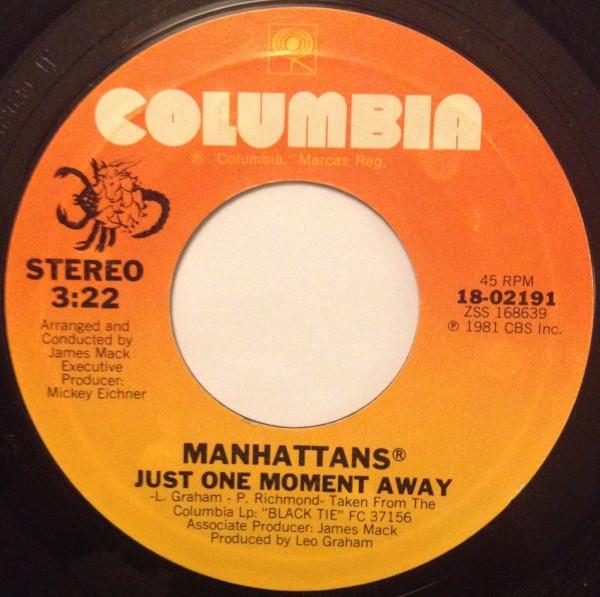 

7inch Record MANHATTANS - Just One Moment Away 1802191 Columbia 1981 US Soul/Funk Used