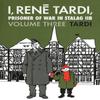 I Rene Tardi Prisoner of War In Stalag IIB Vol. 3 by Jacques Tardi Hardback Book 9781683963660