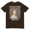 Teacher You Rushed Through Your Test Day Doll Face Meme Tshirt