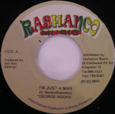 7-Zoll-Schallplatte GEORGE NOOKS - I'm Just A Man KEINE Rashanco Music 2003 Jamaika Reggae, Ska & Dub Gebraucht