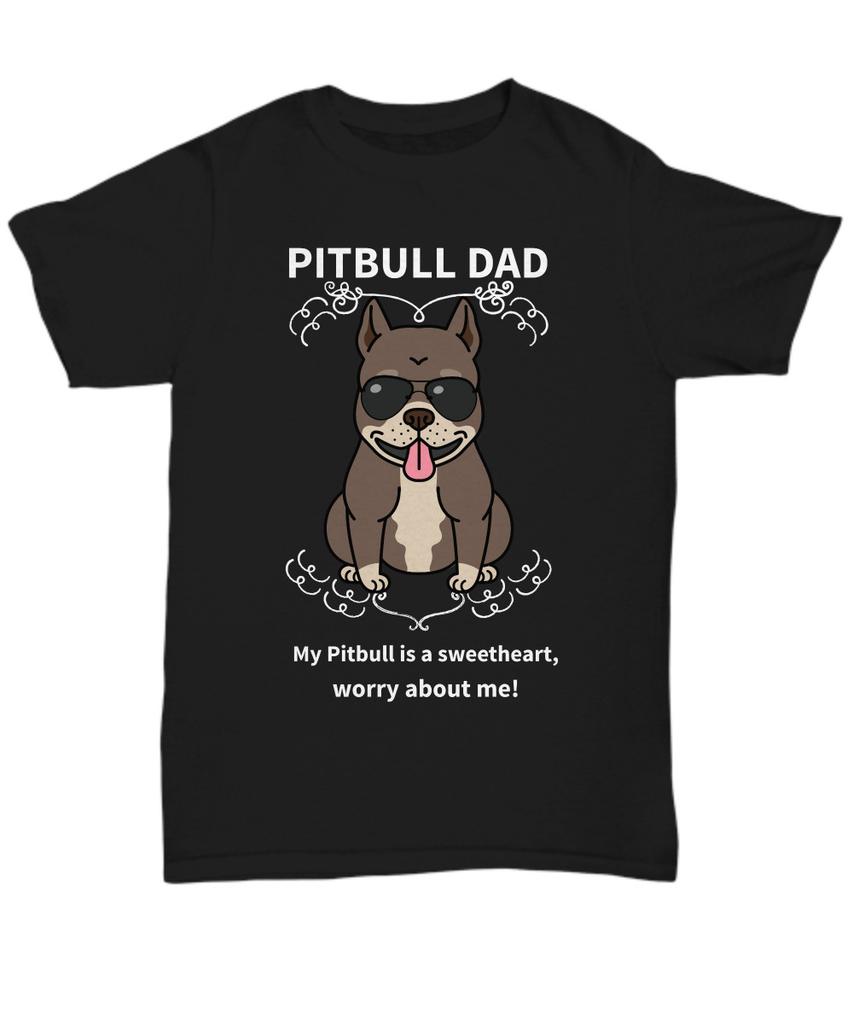 Pitbull dad T-shirt- Romantic gifts for Pitbull father, Pit papa shirt Unisex T-Shirt