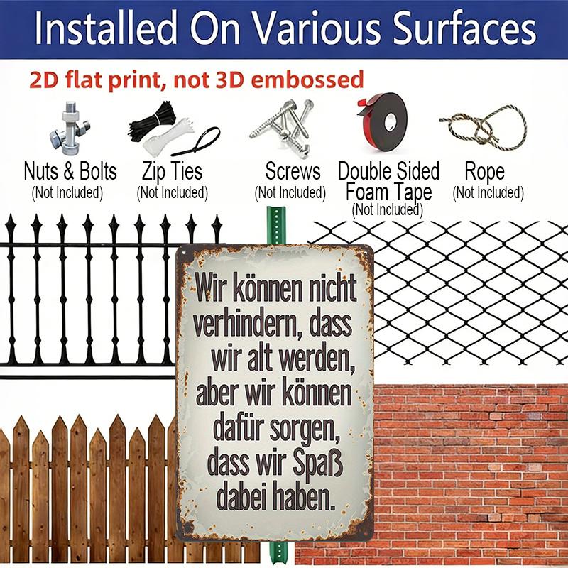 2D Flat 1pc German Funny Quotes Vintage Metal Sign, Aluminium Metal Wall Decor, We Cannot Prevent Ourselves From Getting Old, But We Can Make Sure We