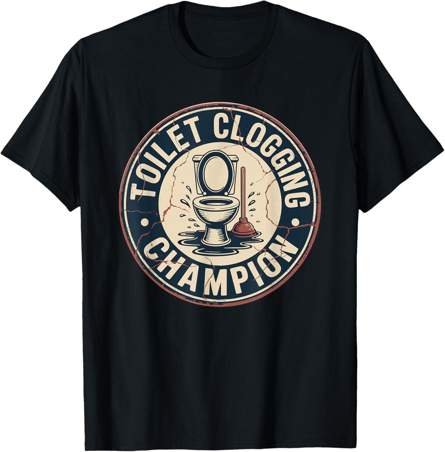 Toilet Clogging Champion T-Shirt unisex T-Shirt XL