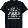 It's An Upchurch Thing! You Wouldn't Understand! Cool Retro T-Shirt