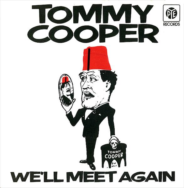 

7inch Record TOMMY COOPER - We ll Meet Again 7N46061 Pye Records 1978 UK Pop Used