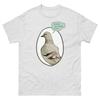 Pigeon T Shirt Ill Sht On Everything You Love