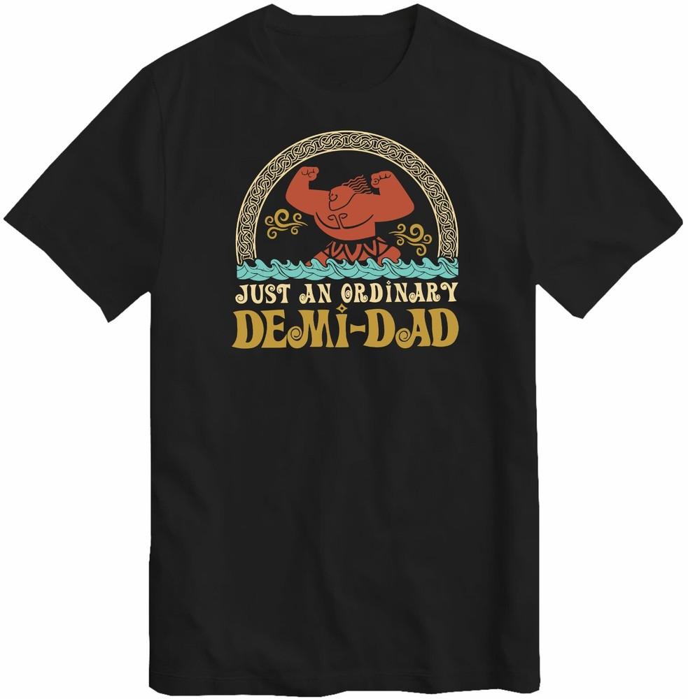 

Just An Ordinary Demi Dad T Shirt Maui Shirt for Father day Gift Moana Tee Top M
