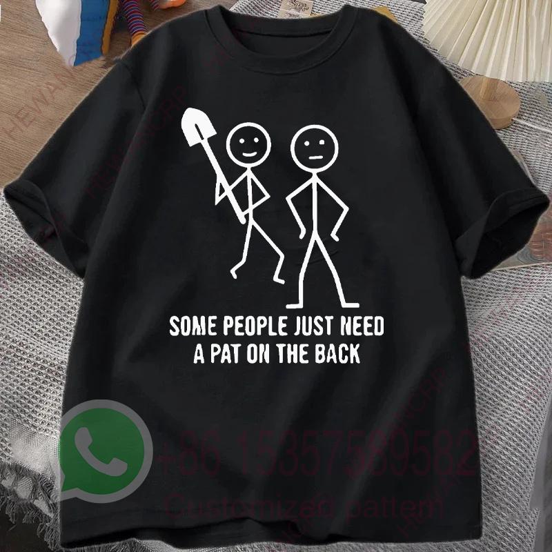Some People Just Need A Pat on The Back Mens Tracksuit Tshirt Cotton Casual Sportswear Crew Neck Pullover Short Sleeve Tops
