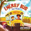 The Energy Bus for Kids: A Story About Staying Positive and Overcoming Challenges (Jon Gordon)