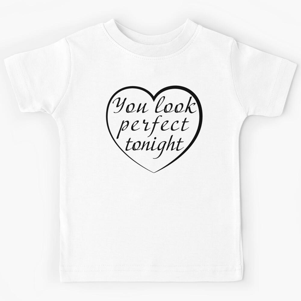 You Look Perfect Tonight Black Kids T-Shirt 140