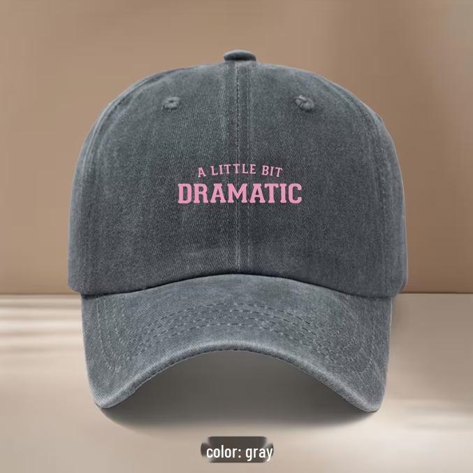 "A Little Bit Dramatic" Washed Baseball Cap - Bestseller Design