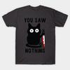 Men Black Print T-shirt You Saw Nothing No-Cut Transfer Paper Print Cotton Tshirt