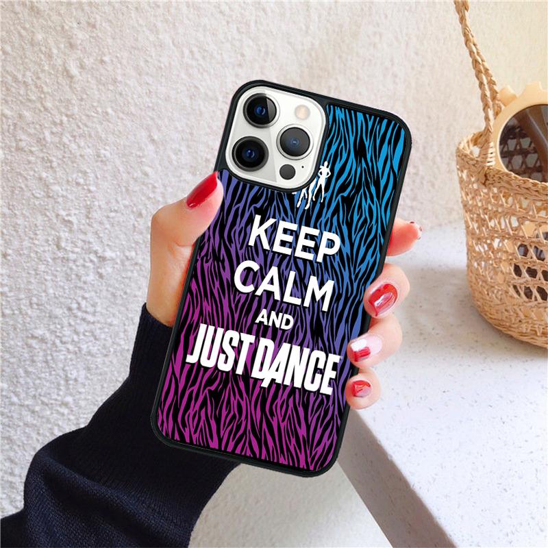 Keep Calm And Just Dance Phone Case for iPhone 17 Air 16 Coque 15 14 12 13 PLUS 11 PRO MAX Back Cover Fundas Shell