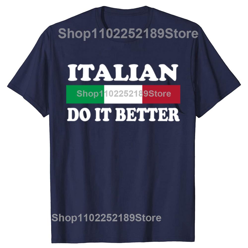 Italians Do It Better Funny T-Shirt Back Print Loose Retro Style Italy Lover T Shirt Cute Italian Food Shirt Unisex Tops Gifts