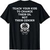 (Auf der RÜCKSEITE) Bring deinen Kindern bei, ihr Öl zu wechseln, nicht ihr Geschlecht T-Shirt, Unisex Tee Unisex T-Shirt