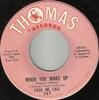 7inch Record CASH MC CALL  When You Wake Up  You Aint Too Co 307 THOMAS 1966 US SoulFunk Used