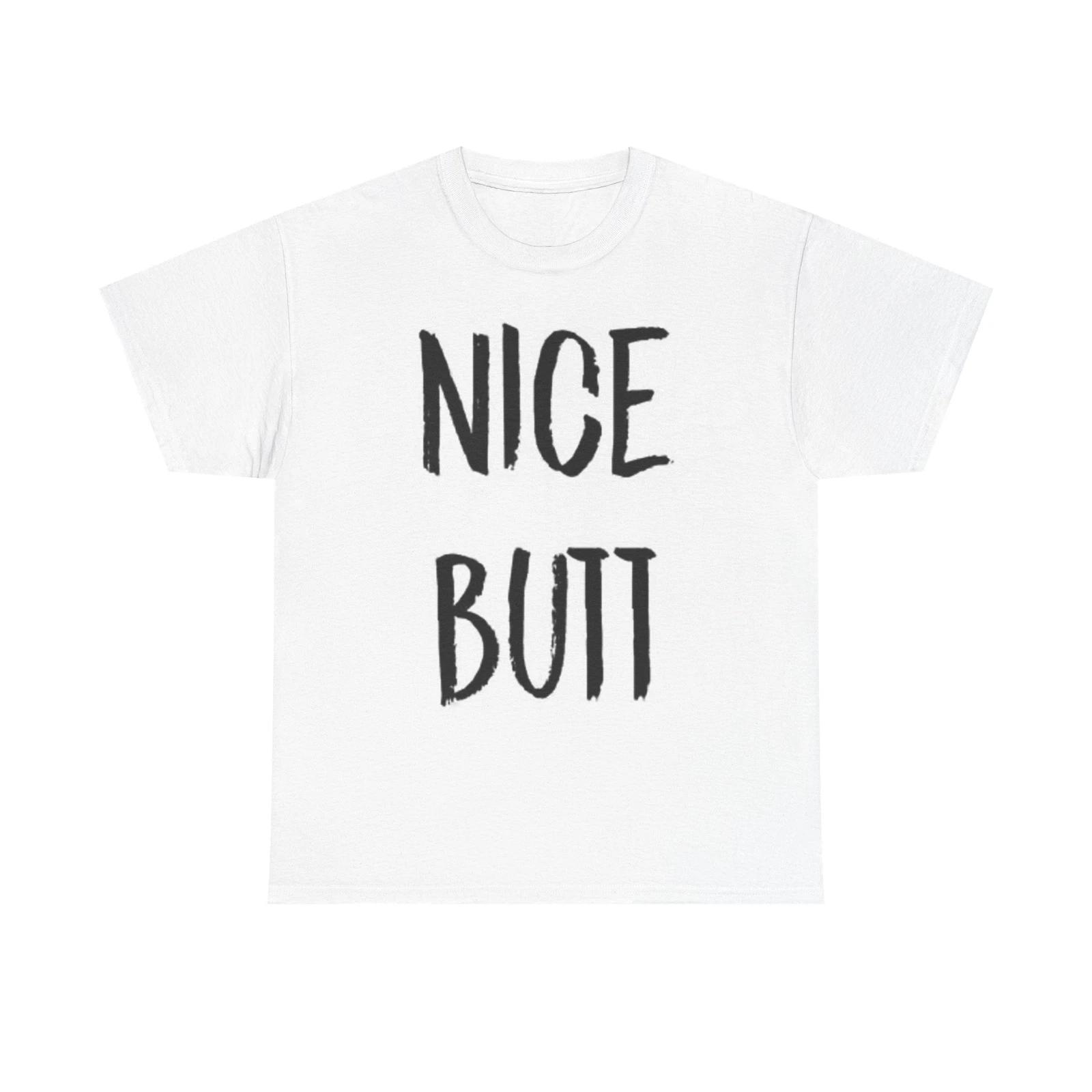 Men s and Women s T-shirts Nice Butt Graphic XXXL