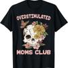 Überstimulierter Mütterclub Niedlicher Schädel Muttertag Groovy Mama T-Shirt