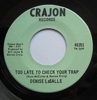 7inch Record DENISE LASALLE - Too Late To Check Your Trap / Heart 48201 Crajon Records 1969 US Soul/Funk Used