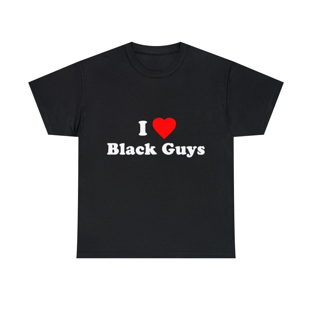 I Love Black Guys Graphic Tee Shirt, S-5XL S