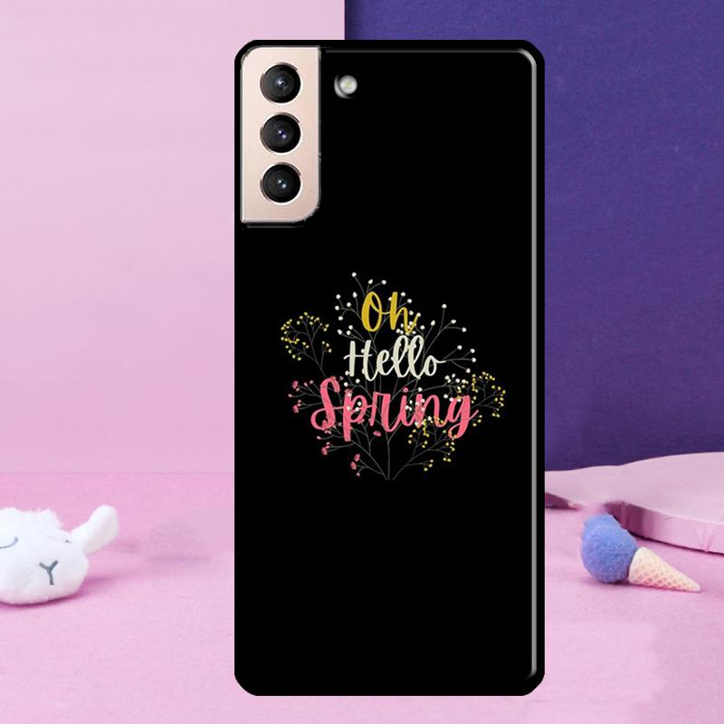 Hello Spring Flowers Phone Case For Samsung Galaxy S25 Ultra S24 S23 Ultra S9 S10 S20 S21 S22 Plus S24 FE Cover