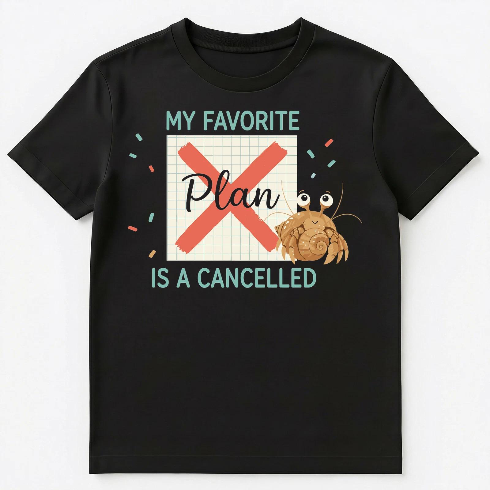 Homebody Enthusiast Canceled Plan Hermit Crab Humor Unisex T-Shirt 3XL