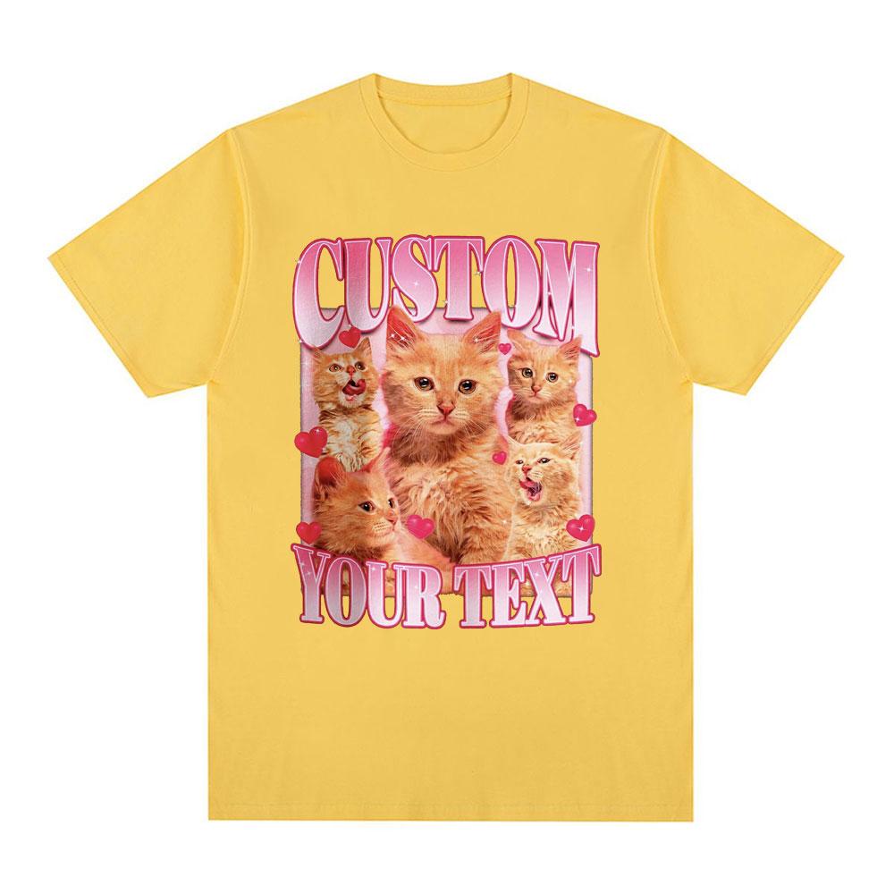 Custom Your Text Graphic T Shirts Cat Lovers Gift T-shirts Men Women Cotton Casual Harajuku Short Sleeve T-shirt Streetwear Tops