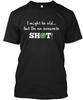 Old But Accurate Shot TTshirt Made in the USA Size S to 5XL