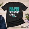 Womens No One Likes Us We Don't Care Philly Funny Bird Gang Gift Unisex T-shirt