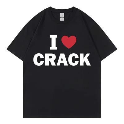 I Love Crack Funny Meme T-shirt High Quality Fashion Oversized T Shirts Men Women Casual Cotton Short Sleeve T-shirts Streetwear