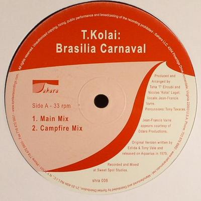 Płyta 12-calowa T.KOLAI - Brasilia Carnaval SHRA008 Sahara 2004 US Dance & Electronica Używana