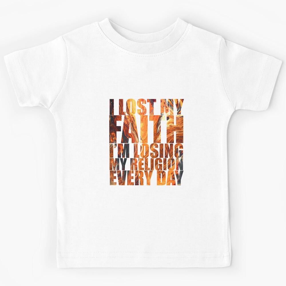 I Lost My Faith, lava colorway, Lyric Quote Design Kids T-Shirt 130