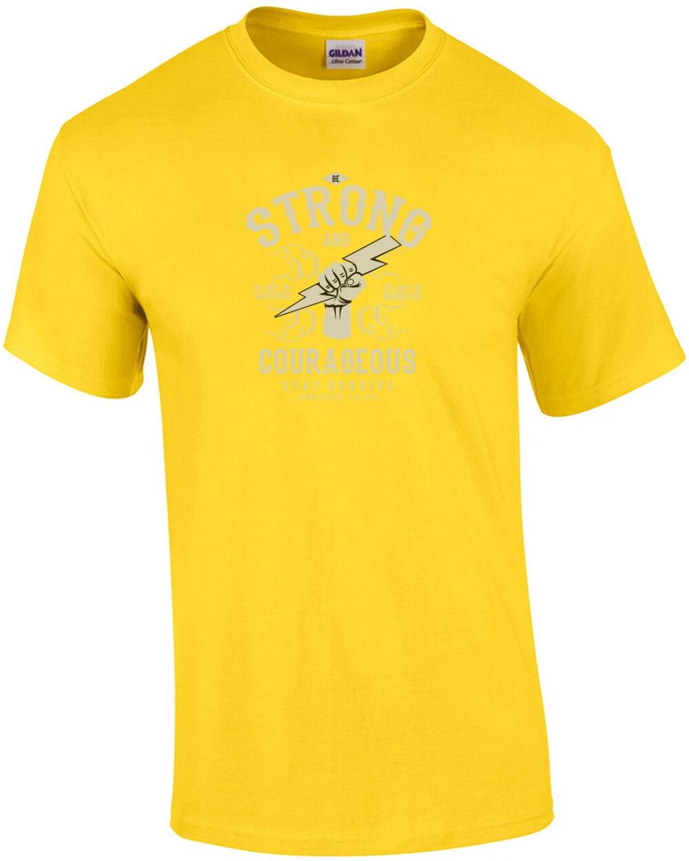 Be Strong And Courageous Motivational T-Shirt S