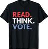 Read Think Vote T-Shirt