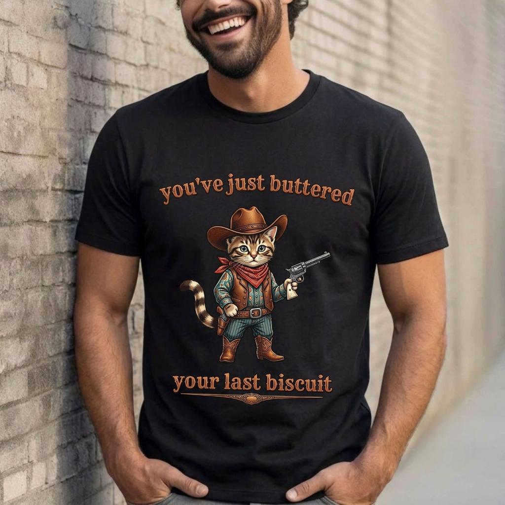 You've Just Buttered Your Last Biscuit T-Shirt - Funny Retro Cowboy Cat Meme Tee