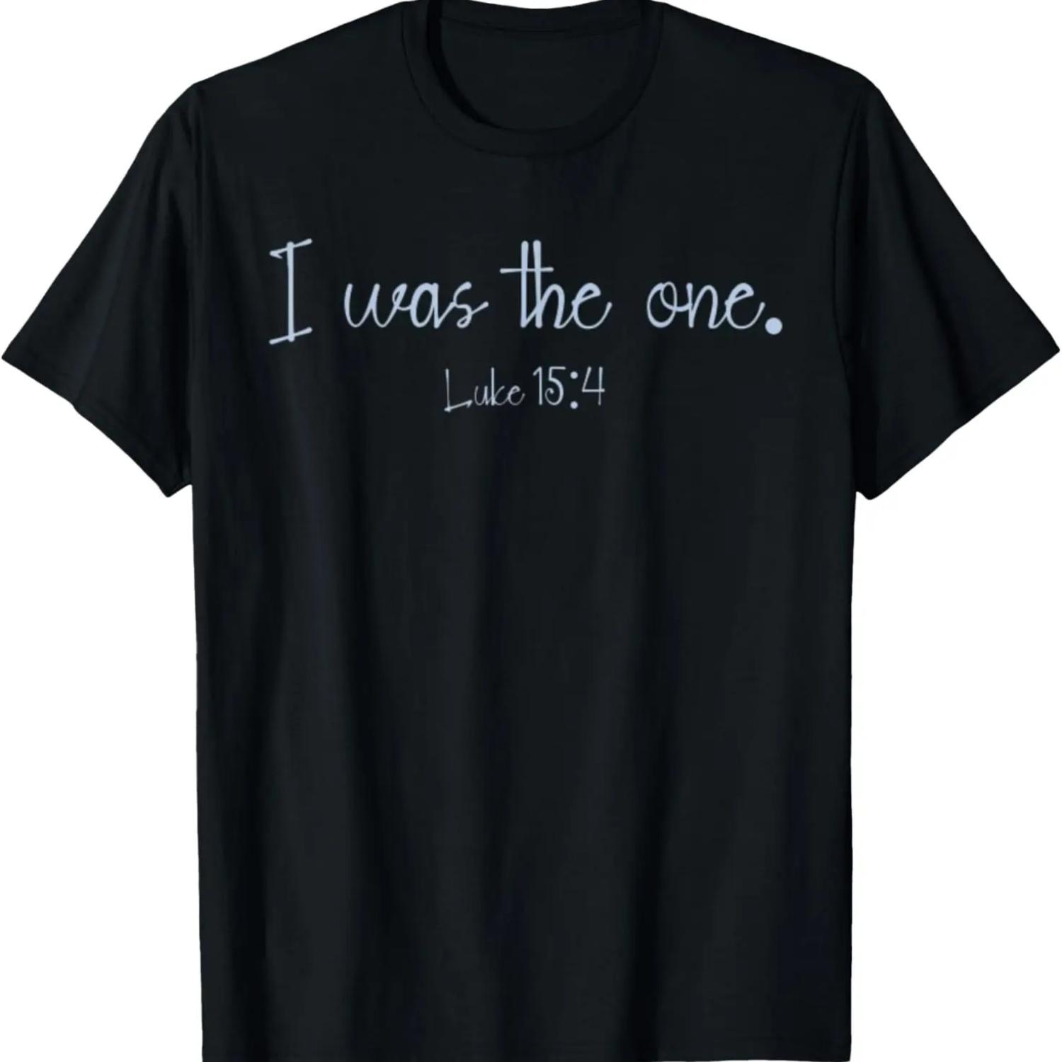 Luke 15_4 He Left The 99 Sheep I Was The One Christian Bible T-Shirt S