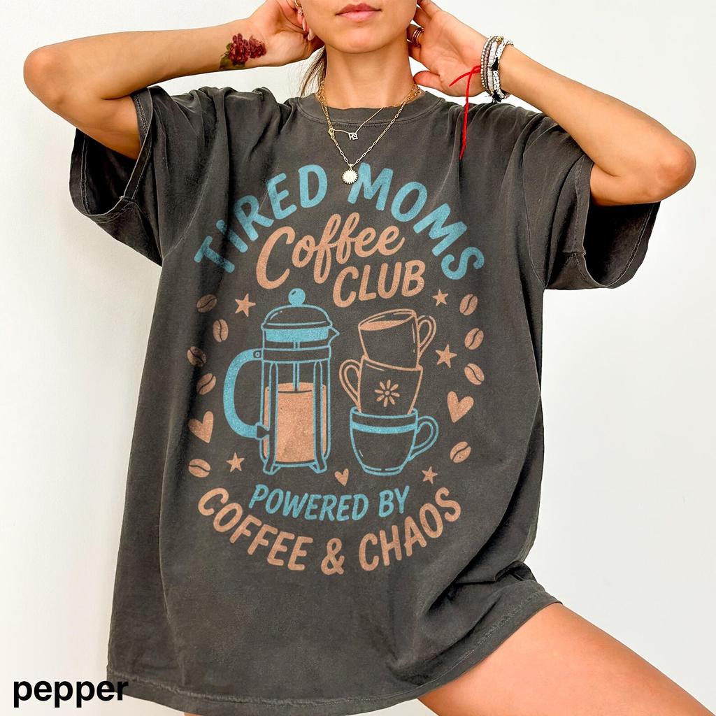 Tired Moms Coffee Club Shirt and kids shirt, Mothers Day Comfort Colors® T Shirt and kids shirt, Funny Coffee Mom Gift, Powered By Coffee Chaos Tee