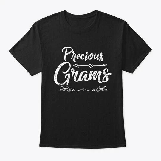 

Precious Grams Cool Gift For Grandma TTshirt Made in the USA Size S to 5XL 3XL