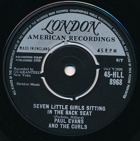 

7inch Record PAUL EVANS & THE CURLS - Seven Little Girls Sitting In The B 45HLL8968 London Records 1959 UK Pop Used
