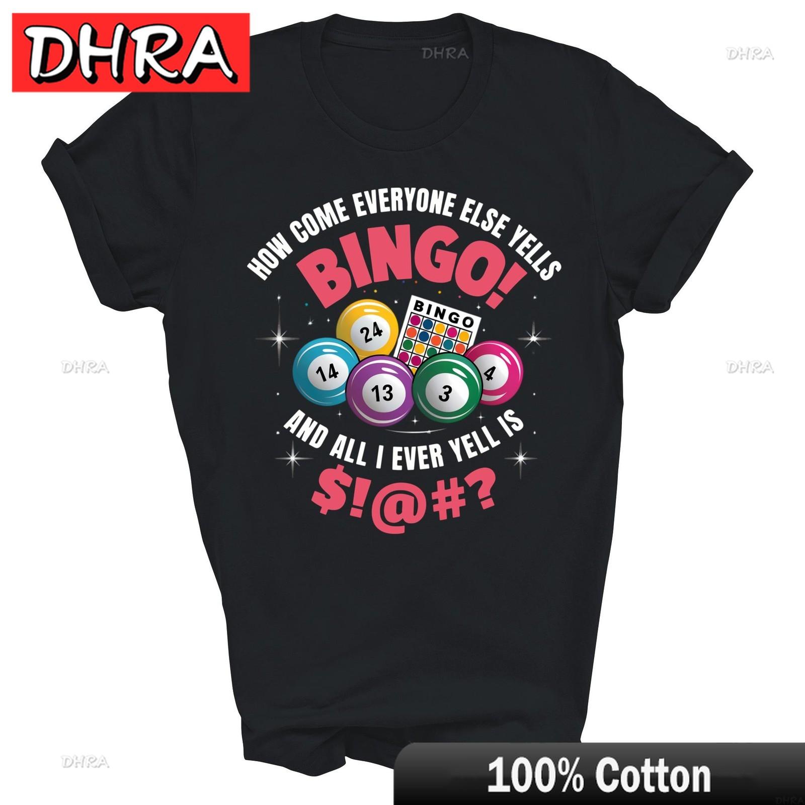

Bingo Game How Come Everyone Else Yells Bingo Unisex Shirt Gift TShirts Vintage Stylish Minimalist TShirts Clothing Hungary 4XL