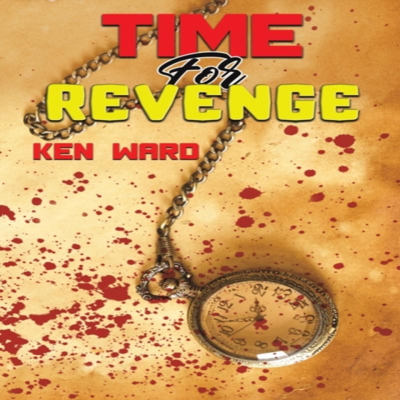 Time For Revenge by Ken Ward Paperback Book 9781398451315
