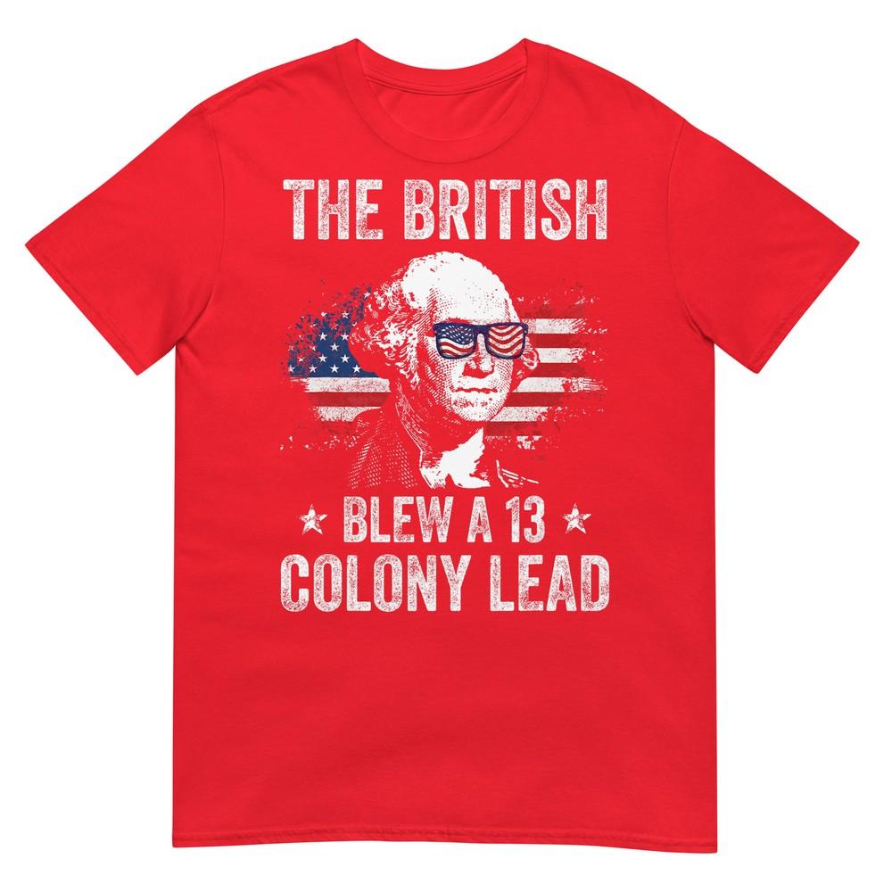 Die Briten verspielten einen Vorsprung von 13 Kolonien Lustiges George Washington T-Shirt