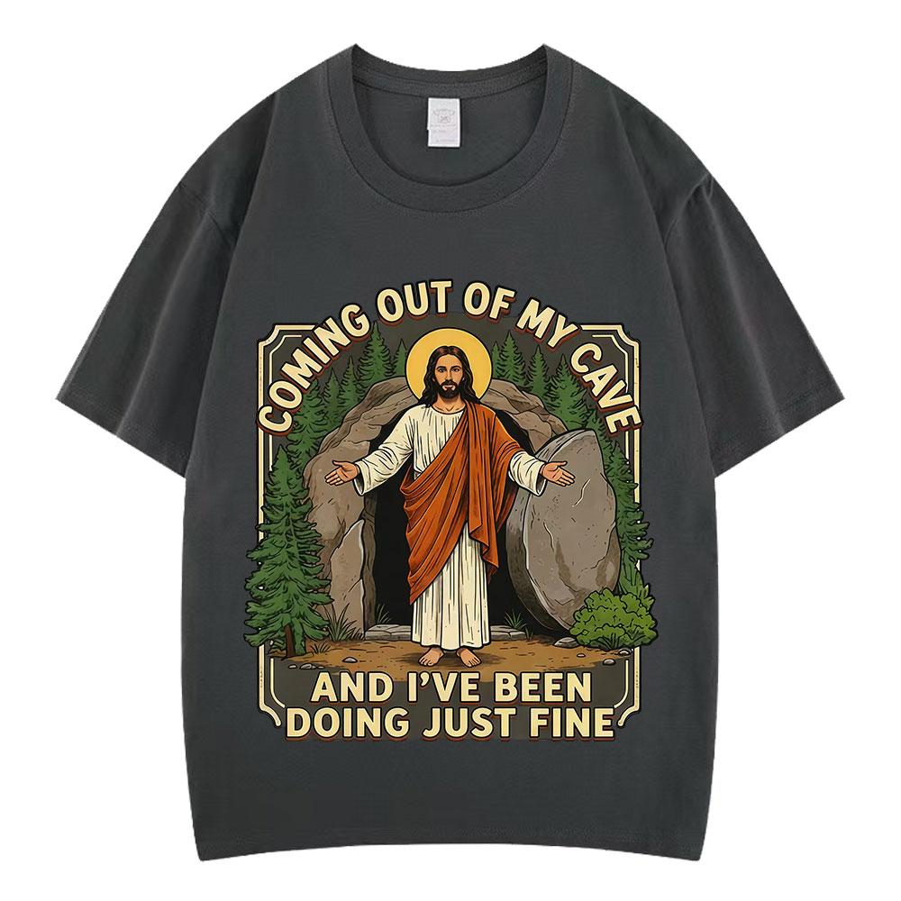 Coming Out Of My Cave And Ive Been Doing Just Fine Funny Jesus Meme Tshirt Unisex Unisex Vintage Harajuku Cotton Loose Tshirts