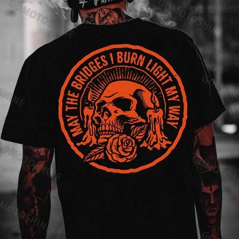 

MAY THE BRIDGES I BURN LIGHT MY WAY Skull Print Men s T-Shirt Back Printing 3XL