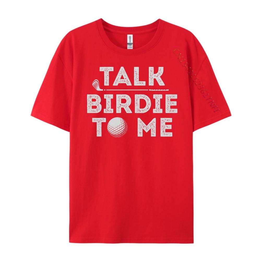 Talk Birdie To Me Funny Golf Player Pun Golfer Clothing T Shirt Mens Tshirts Slogan S