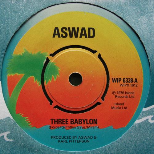 

7inch Record ASWAD - Three Babylon WIP6338 Island Records 1976 UK Reggae, Ska & Dub Used