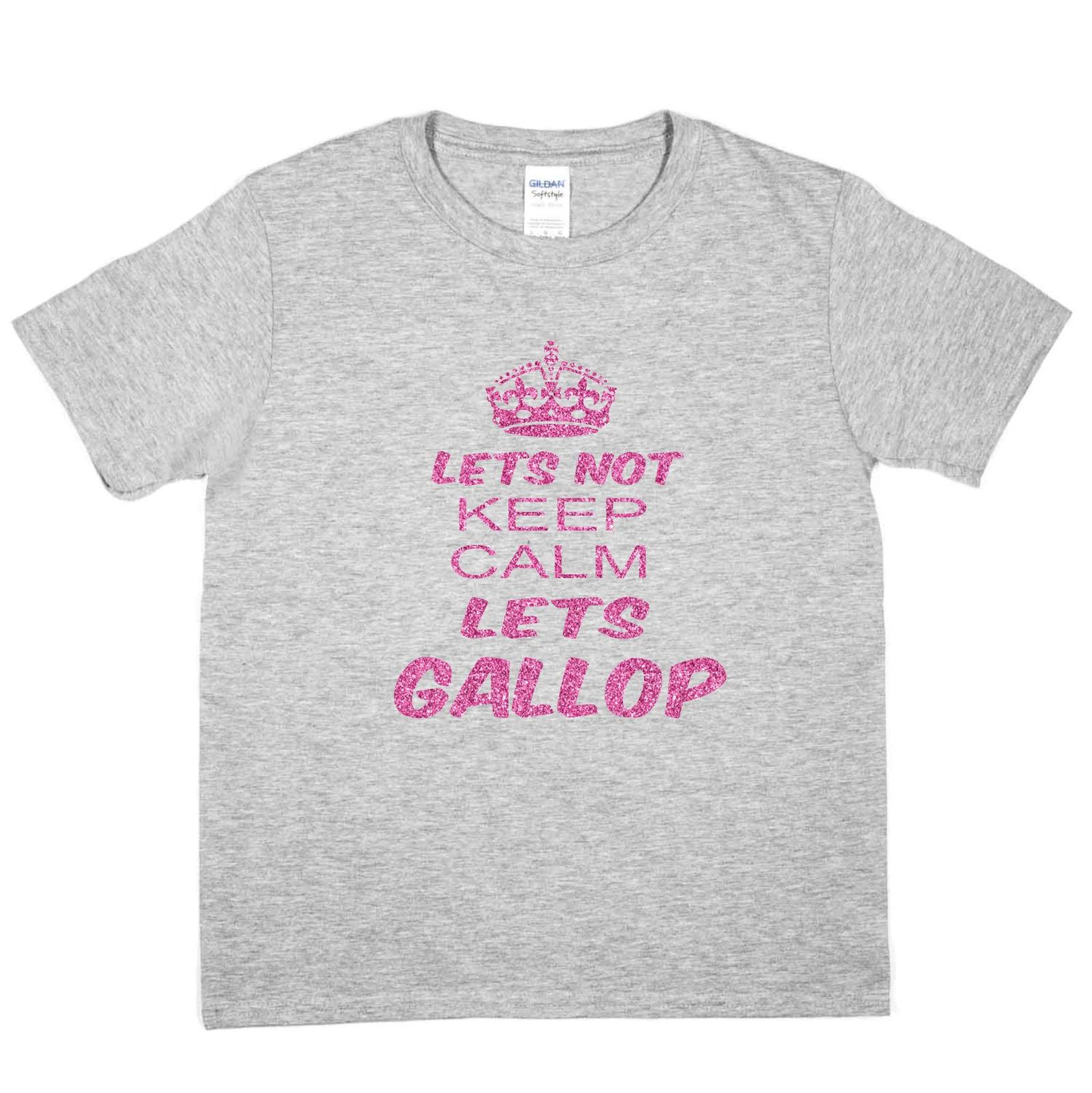 Let’s Not Keep Calm Let s Gallop Funny Horse Riding Kids T shirt Age 1-13 S