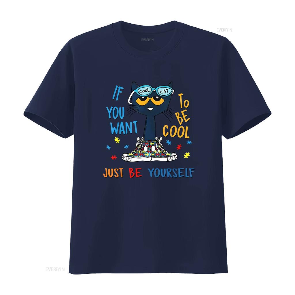 If You Want To Be Cool Just T shirt Pete The Cat Size S XL vintage Washed Breathable Casual Stylish fashion designer clothes
