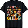 Mi Yerno Es Mi Hijo Favorito Humor Familiar Papá Mamá Regalo Camiseta Camiseta Unisex