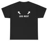Leg Rests Arrow T Shirt Funny Inappropriate Sex Joke Silly Meme Ironic Gift Tee